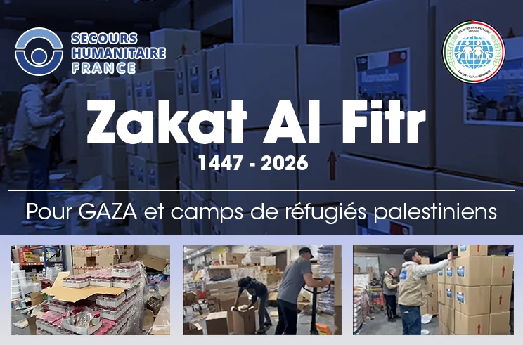 Aide humanitaire pour la palestine : Zakat Al Fitr 2026 1447